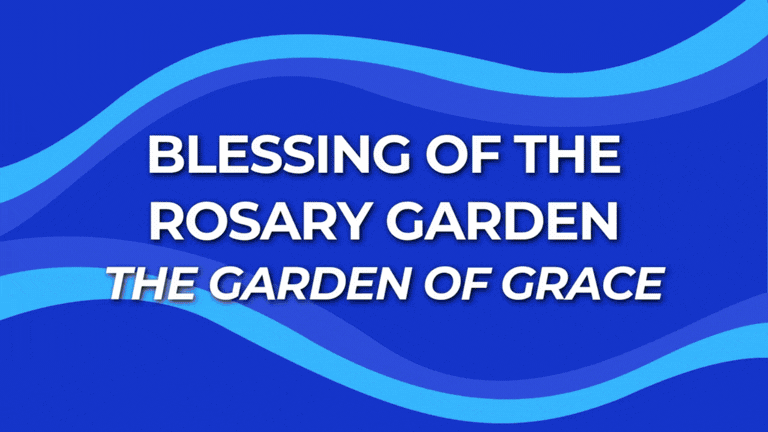 Blessing of the Rosary Garden - The Garden of Grace